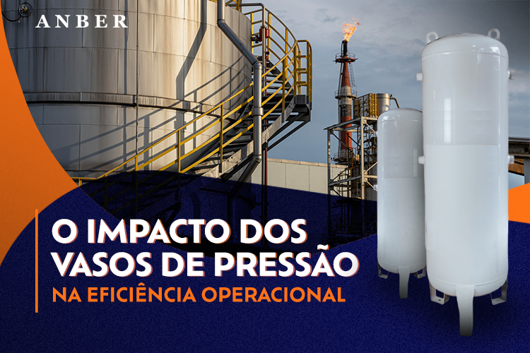 [BLOGPOST]-O-IMPACTO-DOS-VASOS-DE-PRESSÃO-NAS-INDUSTRIAS.png