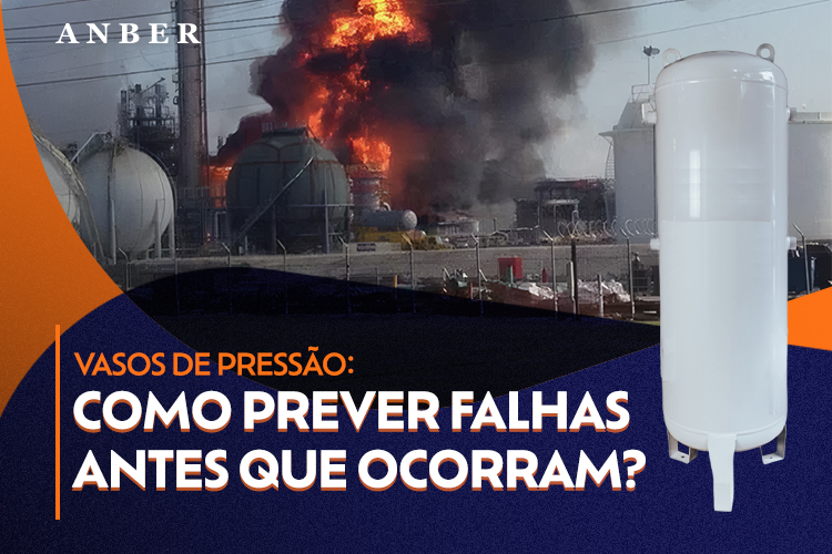 [BLOGSPOST] VASOS DE PRESSÃO COMO PREVER FALHAS01.jpg