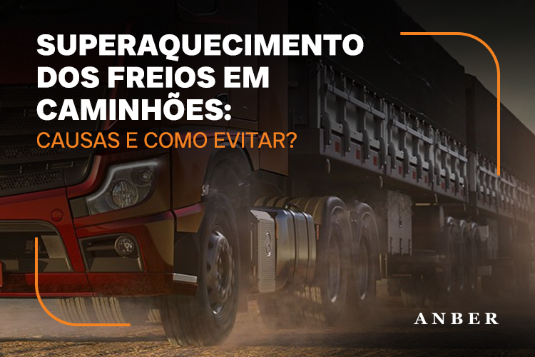 [BLOGPOST]-PERIGOS-DO-SUPERAQUECIMENTO-DOS-FREIOS-EM-CAMINHÕES.png